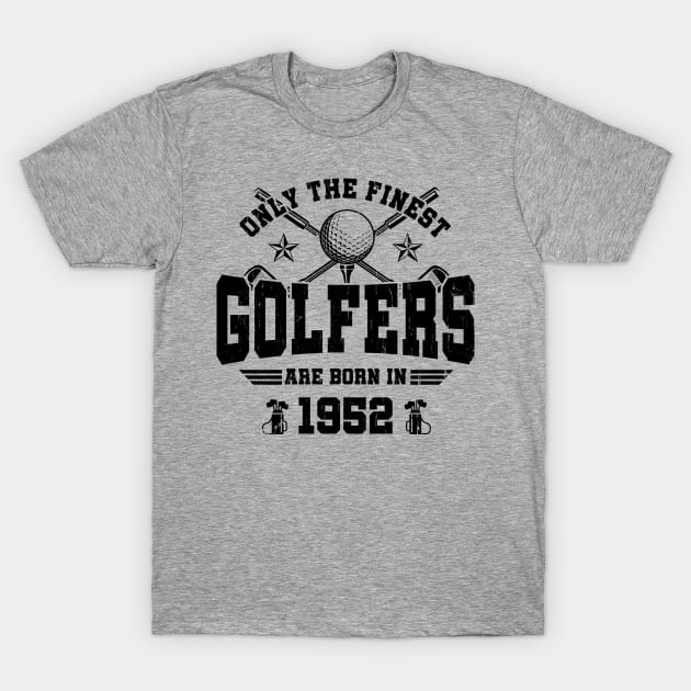 The best golfers are born in 1952 T-Shirt by Sun68